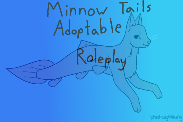 Minnow Tails Adoptable Roleplay (Discord!!!)