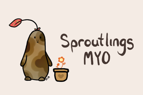 Sproutlings MYO