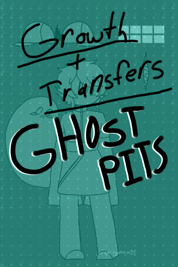 Ghostpits Growths and Transfers