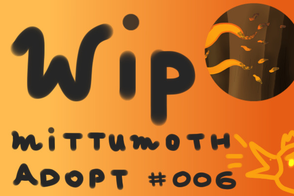 Mittumoth #006 || WIP