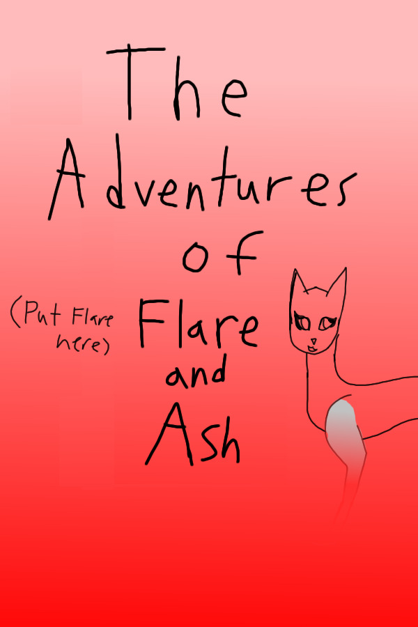 {WIP} The Adventures of Ash and Flare