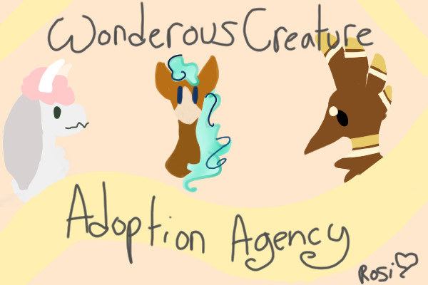 !CLOSING! Wonderous Creature Adoption Agency!