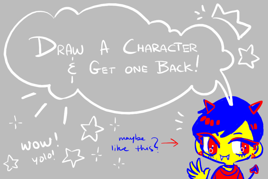 ★ draw a character get one back! [CLOSED] NOW WITH A BASE