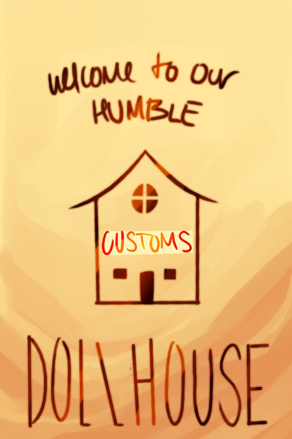 Dollhouse V.2.1 - Customs