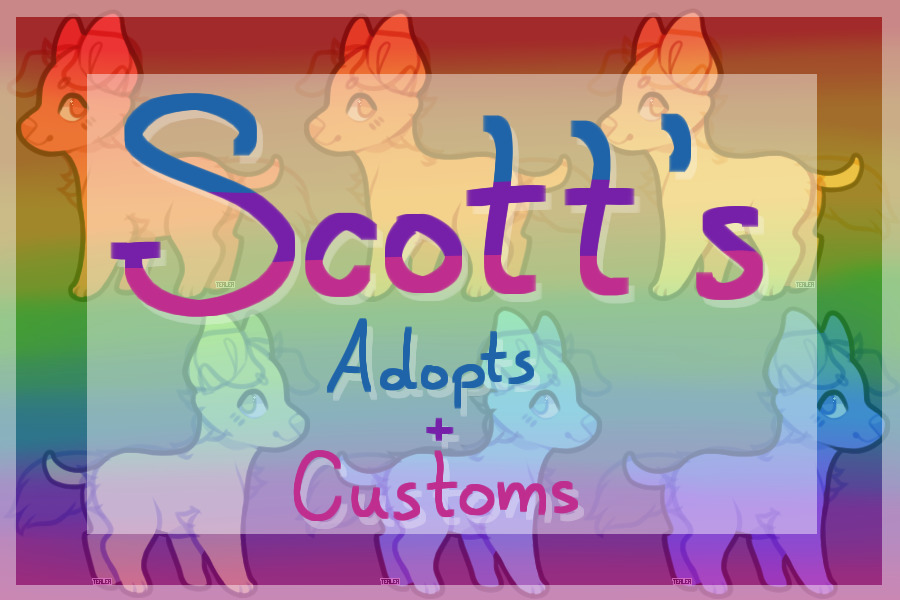 💎 Scott's Adopts + Customs