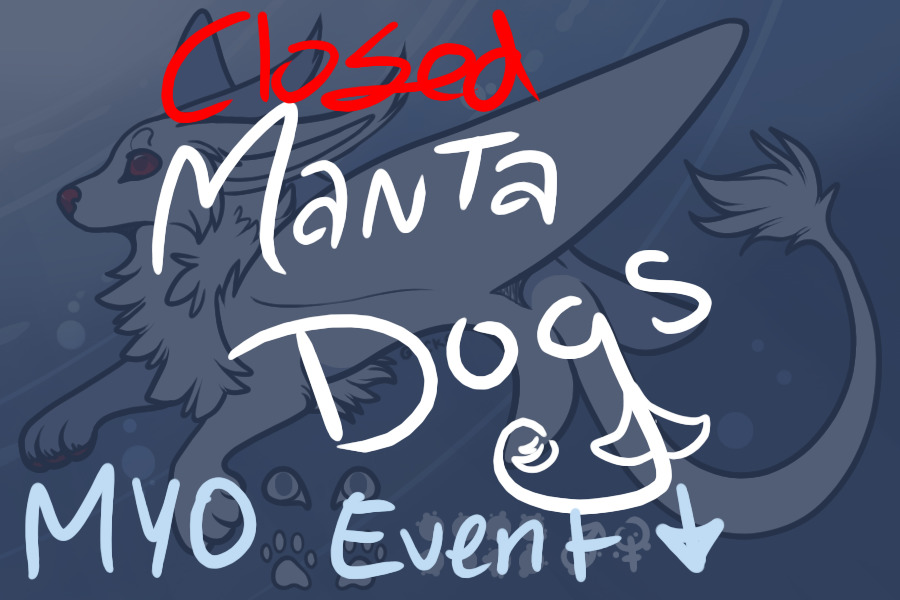 Manta Dogs MYO Event!