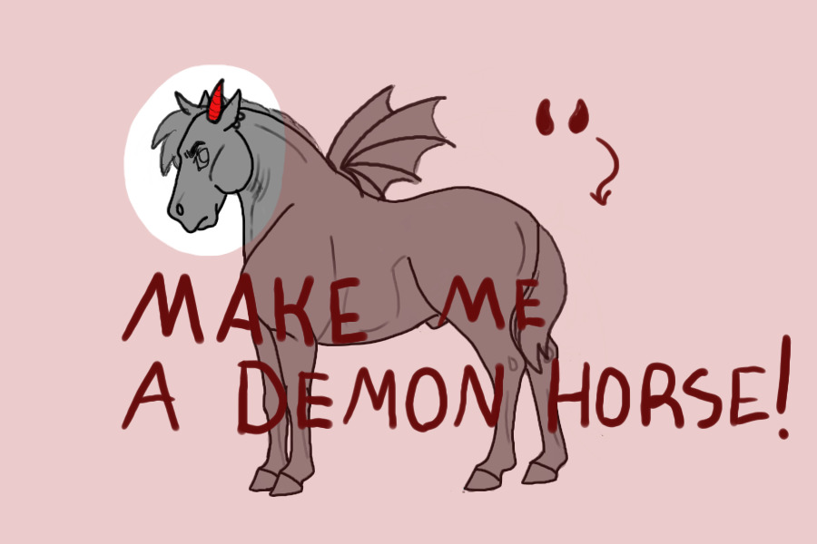 Make me a demon horse!
