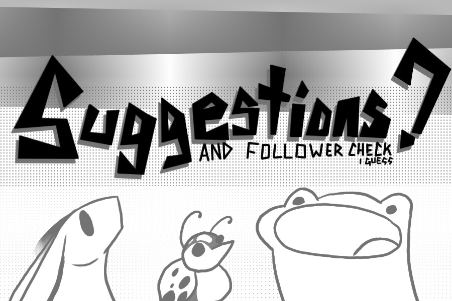 Suggestions + Follower Check