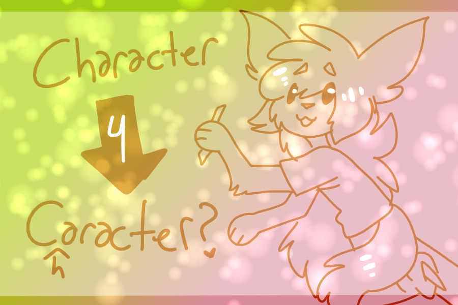 Character 4 Character, but I Can't Spell