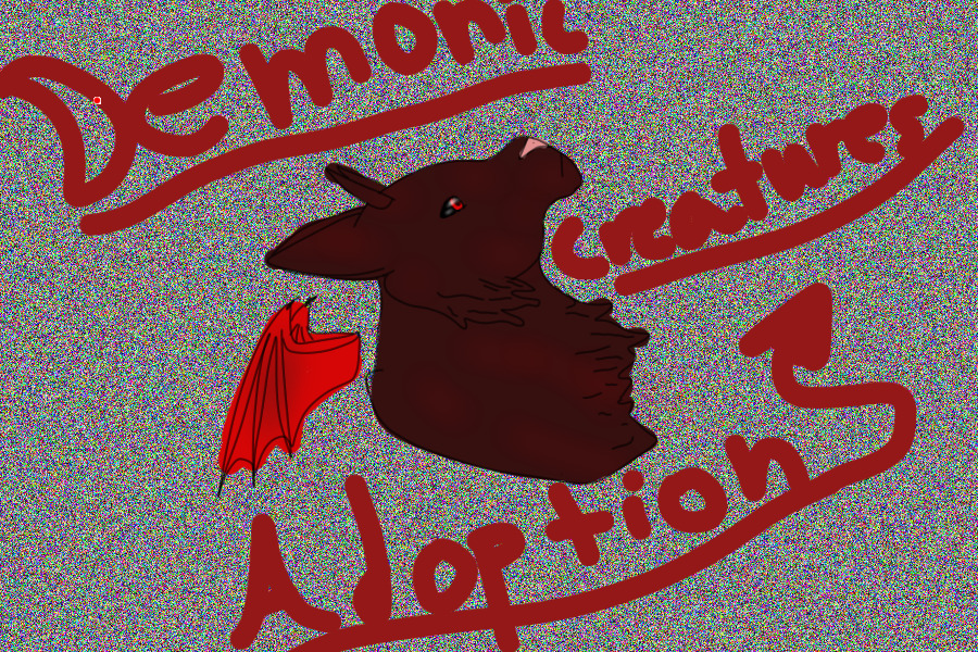 Demonic Creatures Adoption!