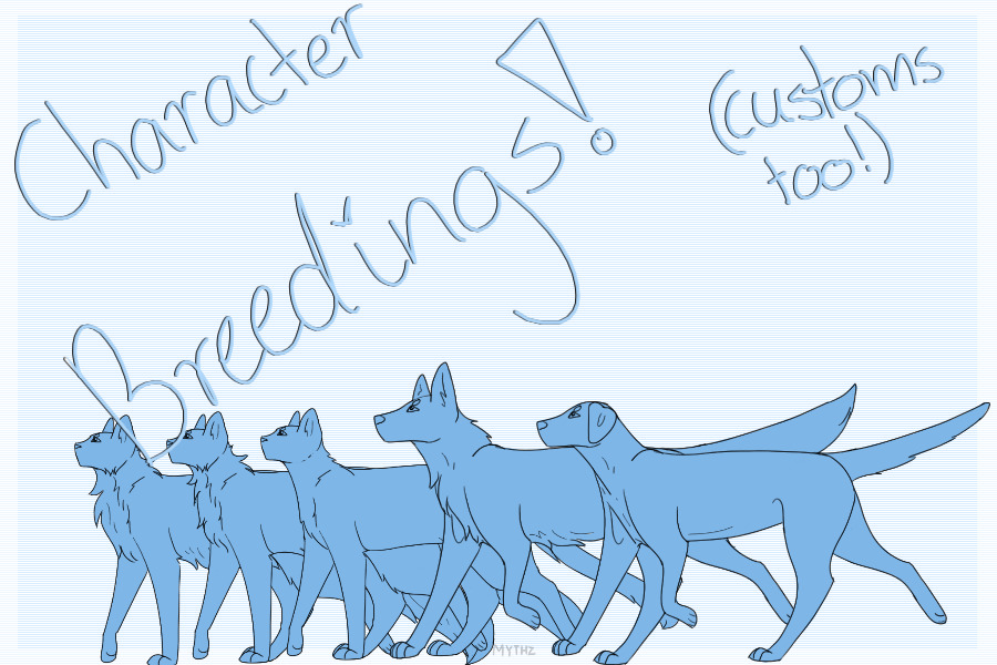 Character Breedings + Customs (Closed for Now!)