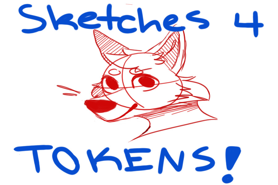 Sketches 4 Tokens!!