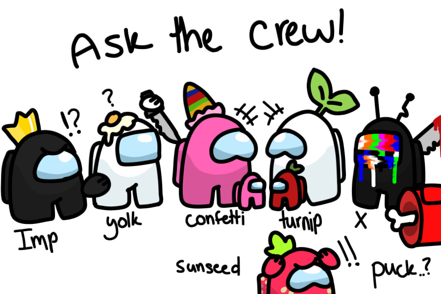 Ask the crew!