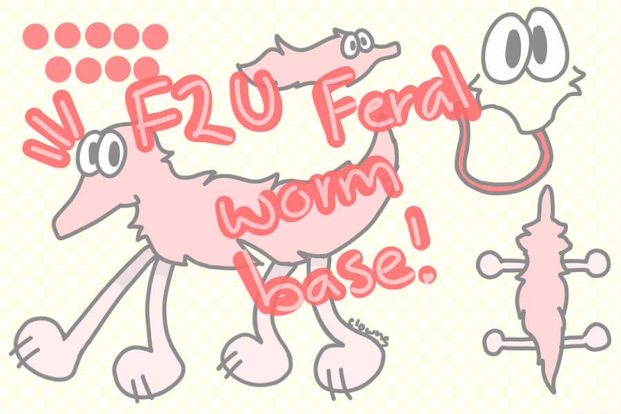 F2U feral worm base!