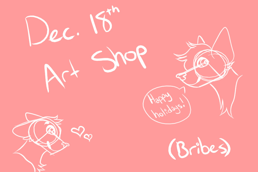 December 18th Bribe Shop (OPEN)