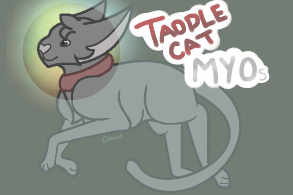 Taddle Cats - MYOs/Customs