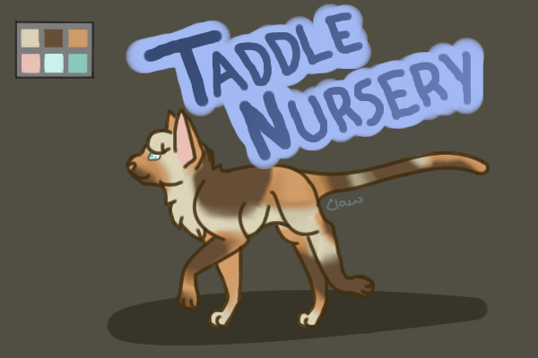 Taddle Cat Nursery - Open!