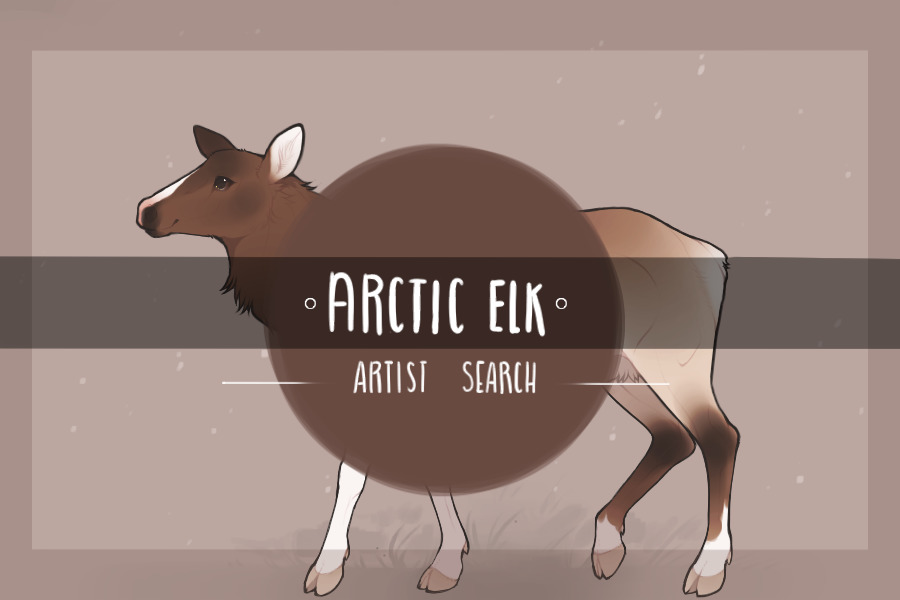 Arctic Elk Artist Search - Open!