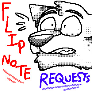 FREE Flipnote style requests [OPEN, new info!]