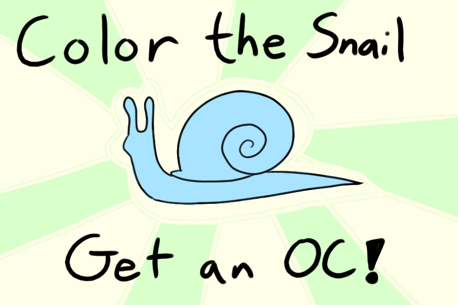 Color the Snail, Get a Character!! (OPEN!)