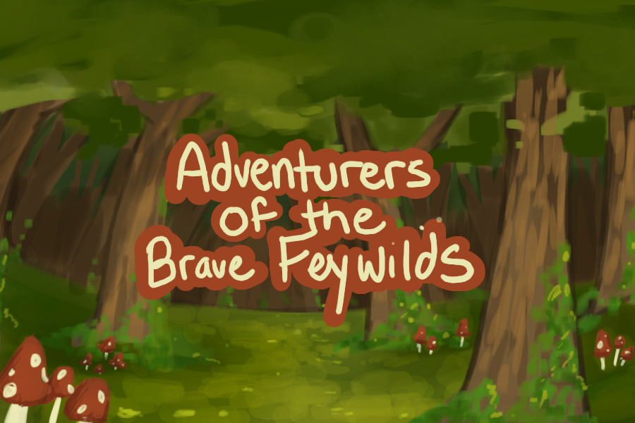 Adventurers of the Brave Feywilds