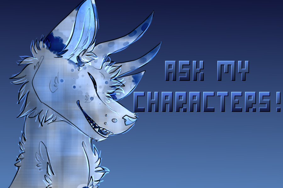 Ask my characters anything!