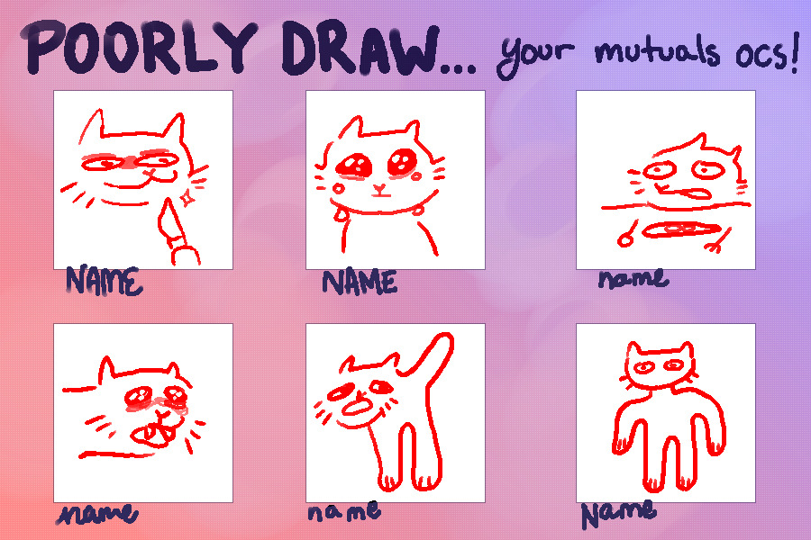 poorly draw your mutuals ocs!