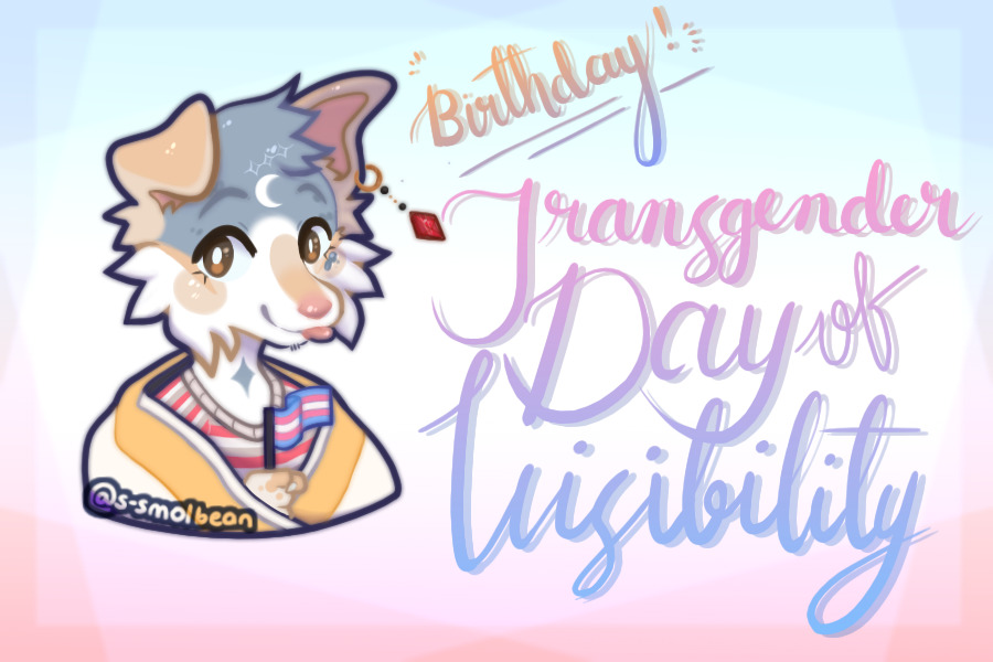 ✨ birth!! +++ happy trans day of visibility! ✨