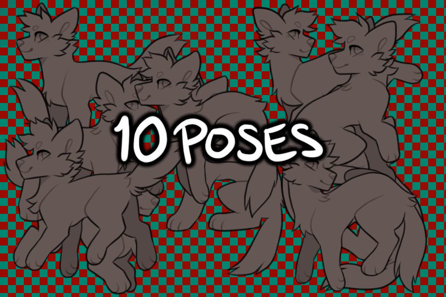 10 Poses (Adopts to come)