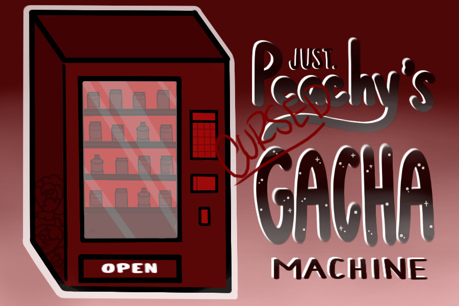 Just.Peachy's Cursed Gacha Machine