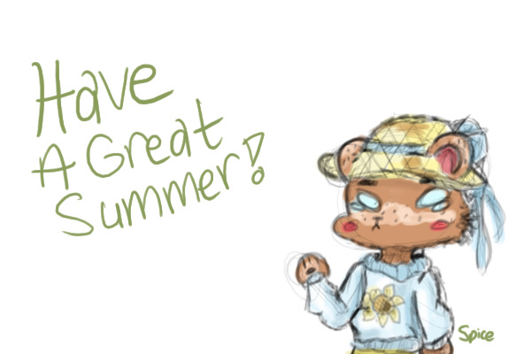 I hope you have a great summer!