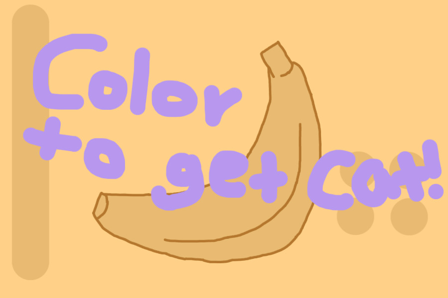 Color Banana to get FREE Banana Cat!!!