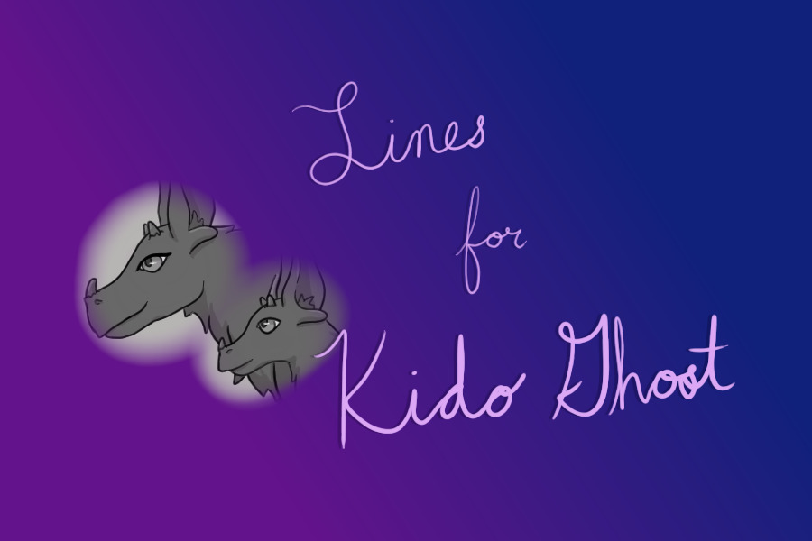 Lines for Kido Ghost