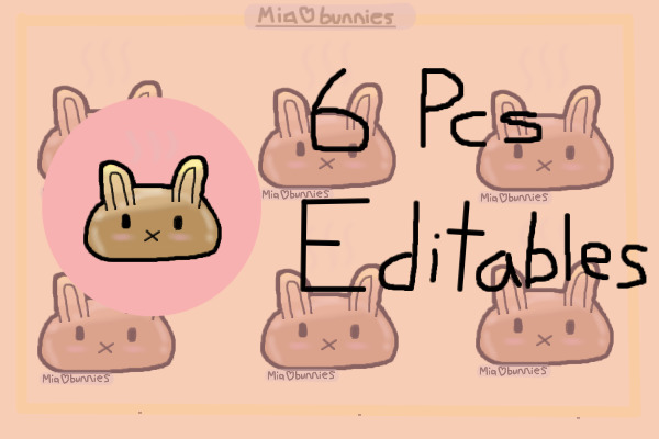 Loaf Bunny 6pcs Editable!!