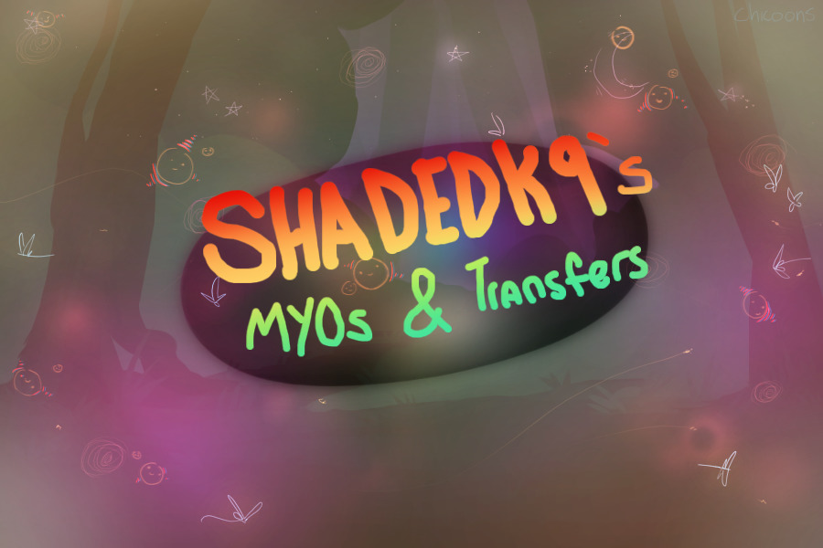 Shadedk9's myos and transfers
