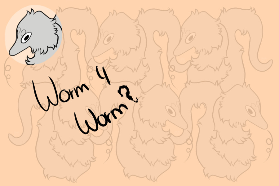 worm 4 worm?
