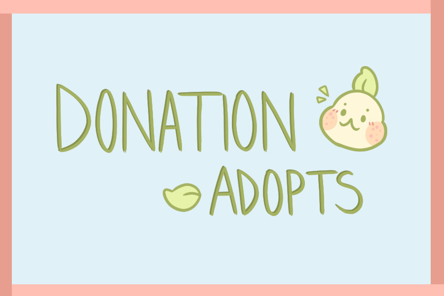 ⭐ Donation Adopts ⭐