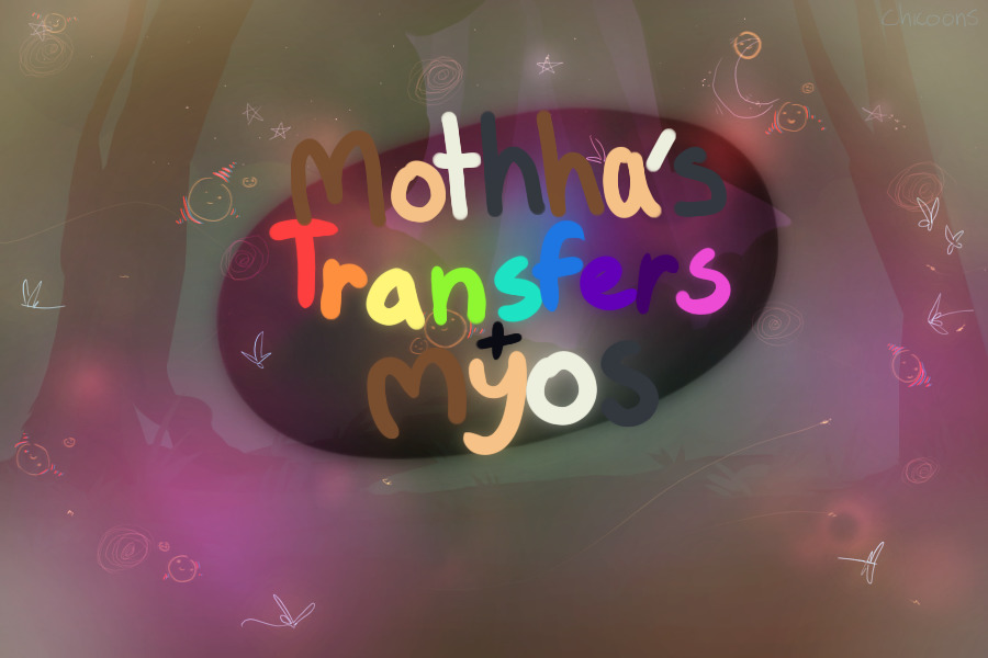 moth’s transfers + myos