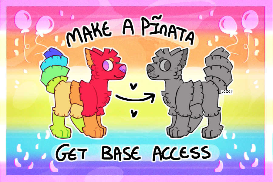 Make me a Piñata, get base access