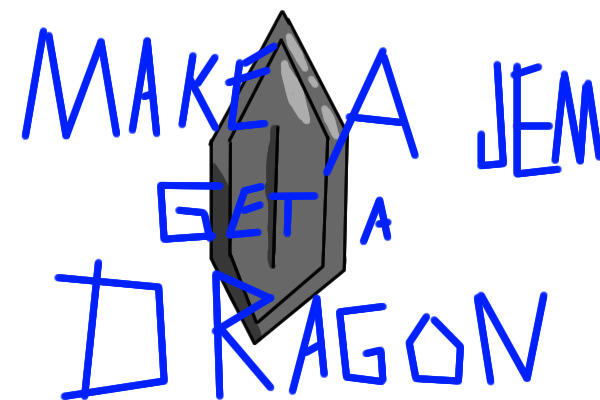 make a jem get a dragon! (V.1.0)