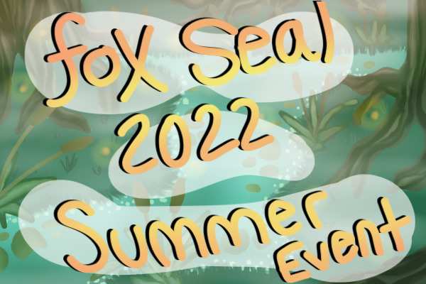 Fox Seal 2022 Summer Event
