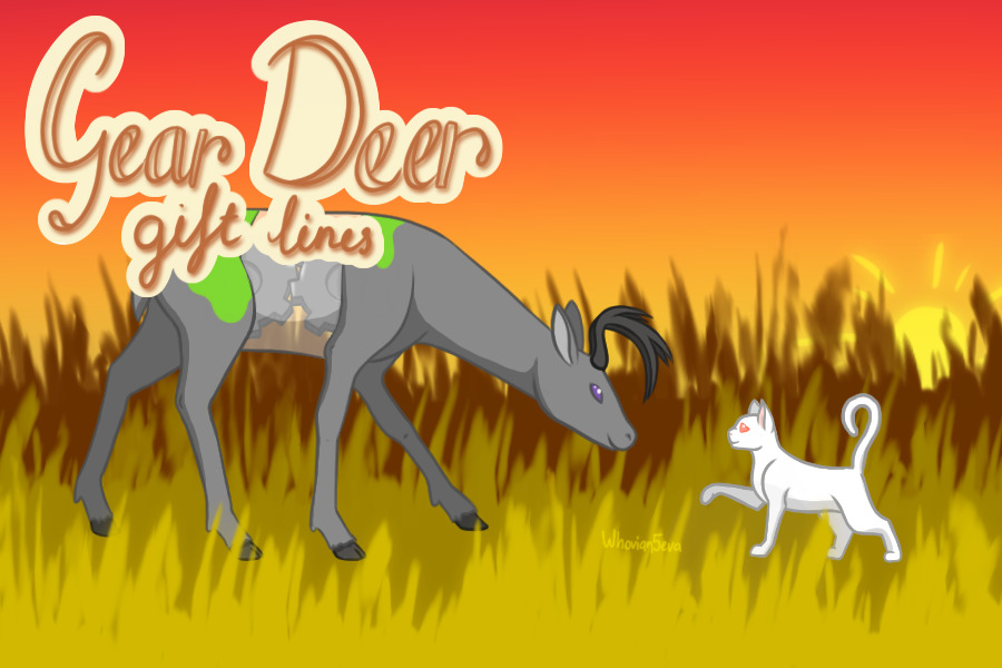 Gear deer Gift lines!