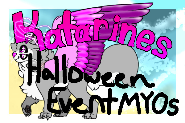 Katarines V.3 | Event #2 - Halloween MYOs