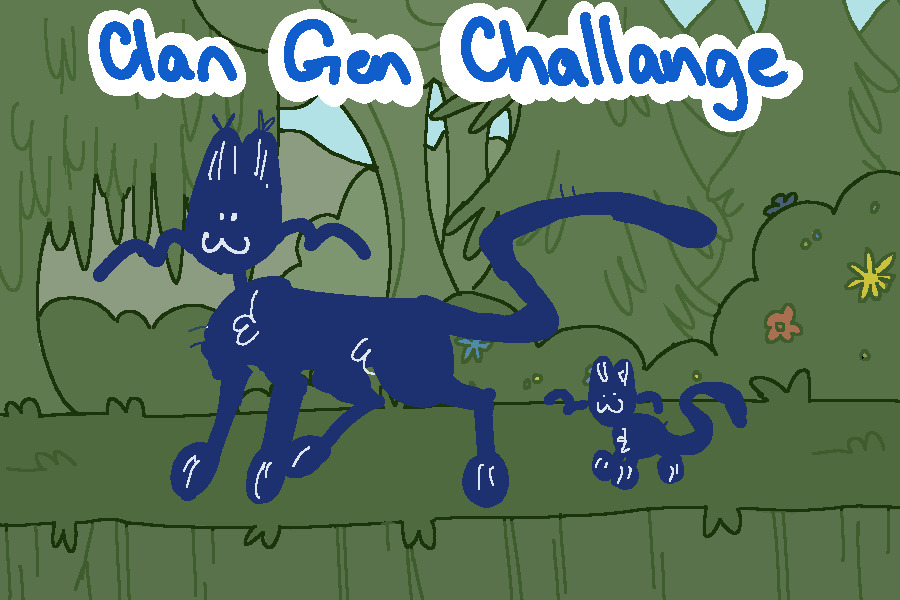 Clan gen challenge!!