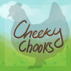 cheeky chooks