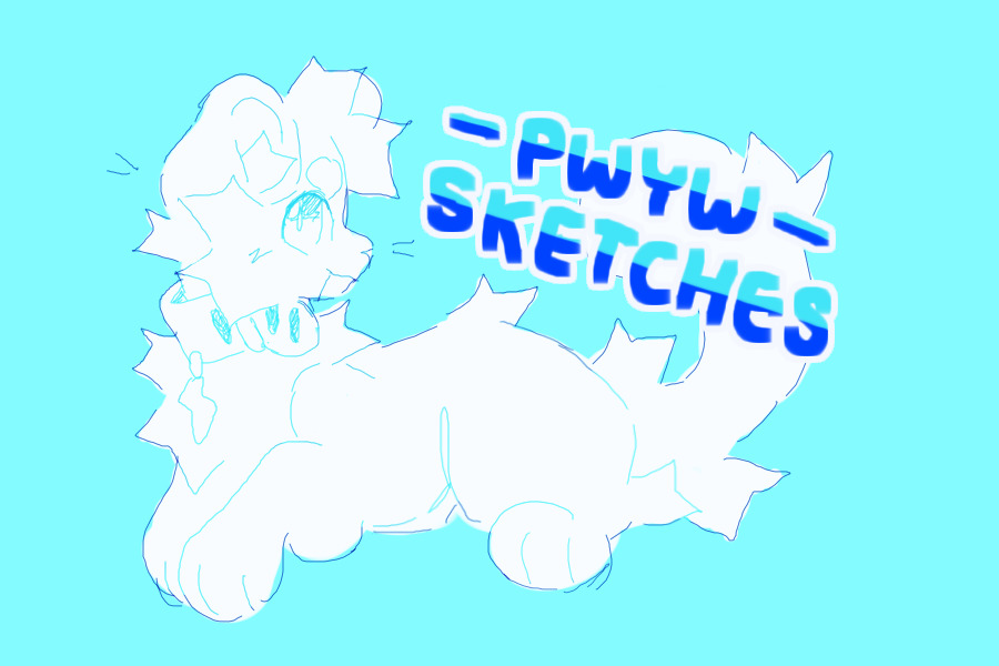 pwyw sketches CLOSED
