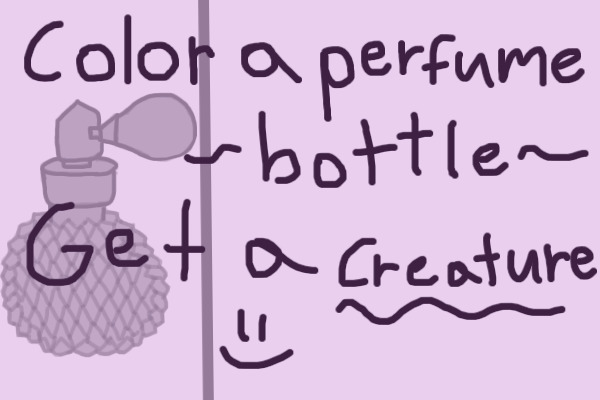 Color a perfume bottle get a creature!