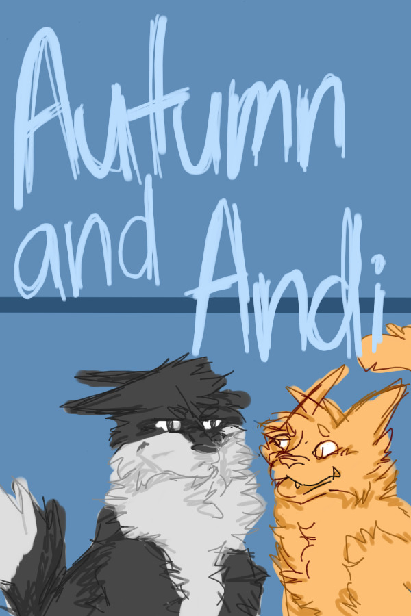 Autumn and Andi ~♡