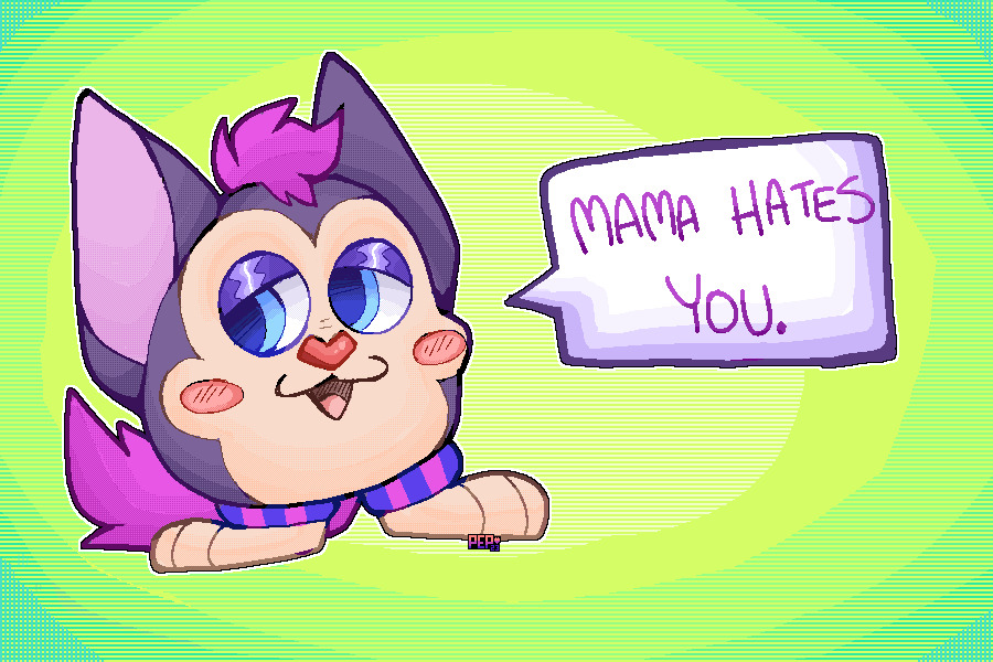 Mama HATES you