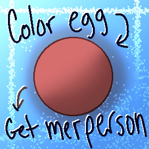 Color egg, Get merperson - CLOSED